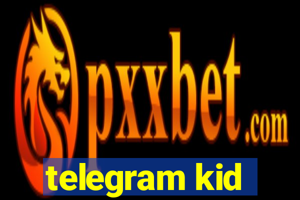 telegram kid